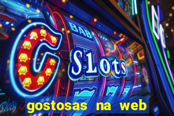 gostosas na web cam ao vivo